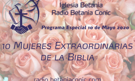 10 Mujeres Extraordinarias de la Biblia